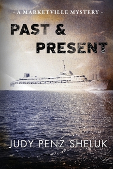 Past & Present - Book #2 of the Marketville Mystery