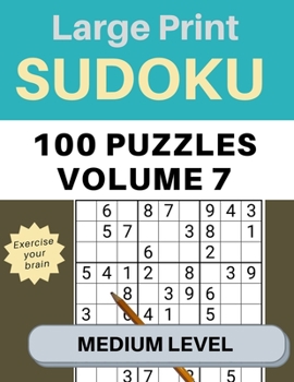 Paperback Sudoku Large Print 100 Puzzles Volume 7 Medium Level: Puzzle Book for Kids, Adults, Seniors, Big 8.5" x 11" - Easy to Read [Large Print] Book