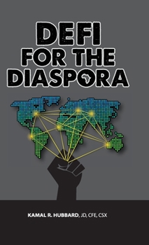 Hardcover DeFi for the Diaspora: Creating the Foundation to a More Equitable and Sustainable Global Black Economy Through Decentralized Finance Book