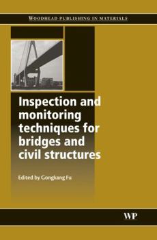 Hardcover Inspection and Monitoring Techniques for Bridges and Civil Structures Book