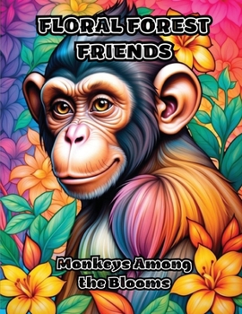 Paperback Floral Forest Friends: Monkeys Among the Blooms Book