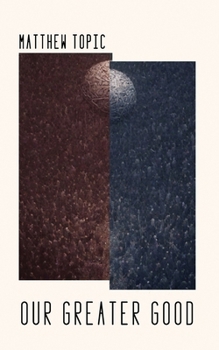 Paperback Our Greater Good Book