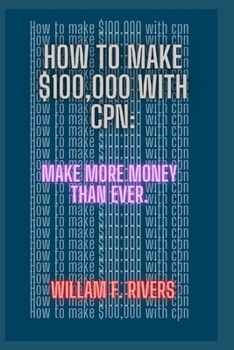 Paperback How to make $100,000 with cpn: Make more money than ever. Book
