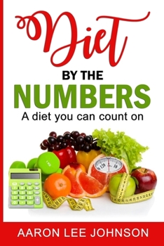 Paperback Diet by the numbers.: The diet Plan that you can count on! Book