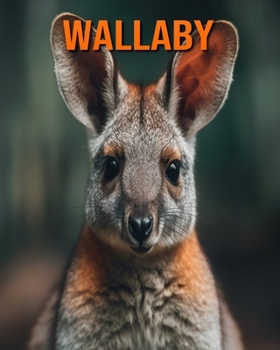 Paperback Wallaby: Amazing Photos and Fun Facts Book for kids Book