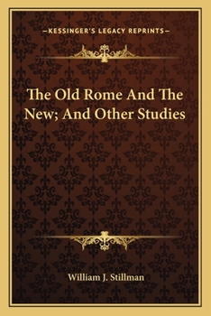 Paperback The Old Rome And The New; And Other Studies Book