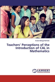 Paperback Teachers' Perceptions of the Introduction of CAL in Mathematics Book