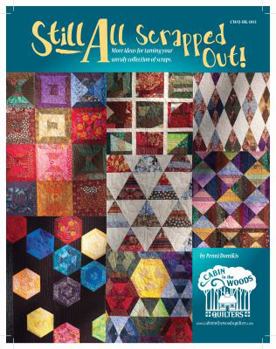 Spiral-bound Still All Scrapped Out! : More Ideas for Taming Your Unruly Collection of Scraps Book
