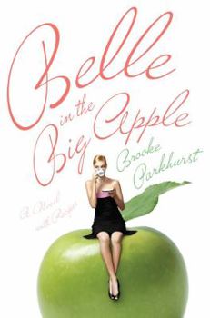 Hardcover Belle in the Big Apple: A Novel with Recipes Book