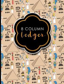 Paperback 8 Column Ledger: Ledger Books, Accounting Ledger Sheets, General Ledger Accounting Book, Cute Ancient Egypt Pyramids Cover, 8.5 x 11, 1 Book