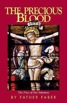 Paperback The Precious Blood or the Price of Our Salvation Book