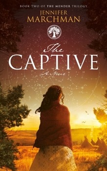 Paperback The Captive: Book 2 of The Mender Trilogy Book