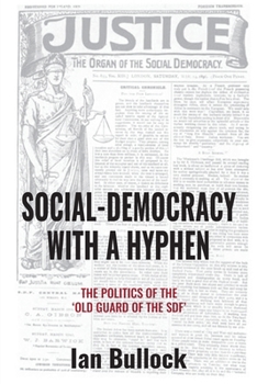 Paperback Social-Democracy with a Hyphen: The politics the 'Old Guard of the SDF' Book