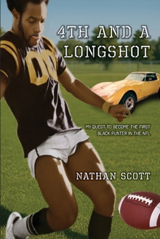 Paperback 4th and a Longshot: My Quest To Become The First Black Punter In The NFL Book