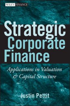Hardcover Strategic Corporate Finance: Applications in Valuation and Capital Structure Book