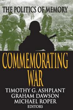 Paperback Commemorating War: The Politics of Memory Book