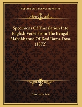 Specimens Of Translation Into English Verse From The Bengali Mahabharata Of Kasi Rama Dasa