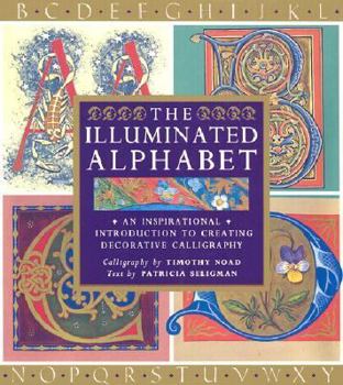 Paperback The Illuminated Alphabet: Creative Decorative Calligraphy Book