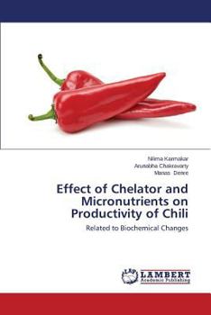 Paperback Effect of Chelator and Micronutrients on Productivity of Chili Book