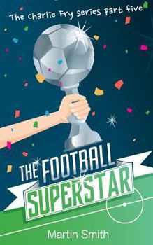 Paperback The Football Superstar: Football book for kids 7-13 Book
