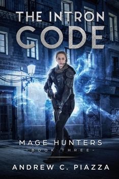 The Intron Code - Book #3 of the Mage Hunters