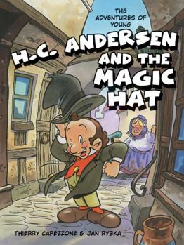Hardcover The Adventures of Young H.c. Andersen and the Magic Hat (Adventures of H.c. Andersen) Book