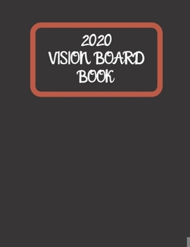 Paperback 2020 Vision Board Book: A Visualization Journal For Setting Goals For 2020 (Black) Book