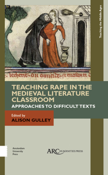 Hardcover Teaching Rape in the Medieval Literature Classroom: Approaches to Difficult Texts Book