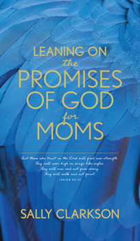 Paperback Leaning on the Promises of God for Moms Book