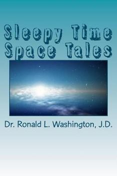 Paperback Sleepy Time Space Tales: Fairy Tales For Our Future Book