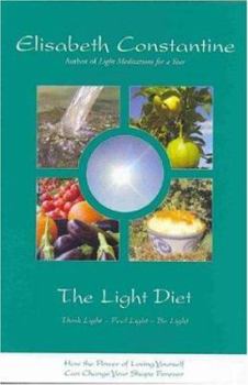 Paperback The Light Diet: Think Light - Feel Light - Be Light Book