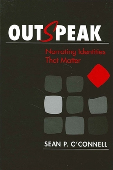 Paperback Outspeak: Narrating Identities That Matter Book