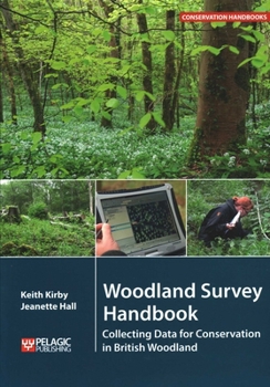 Paperback Woodland Survey Handbook: Collecting Data for Conservation in British Woodland Book