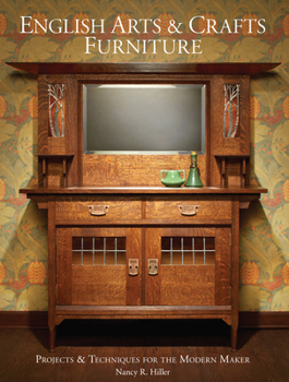 Hardcover English Arts & Crafts Furniture: Projects & Techniques for the Modern Maker Book