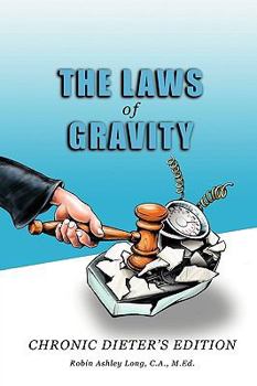 Paperback The Laws of Gravity: Chronic Dieter's Edition Book