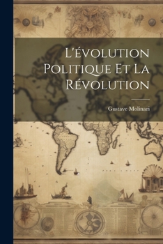 Paperback L'évolution Politique Et La Révolution Book