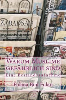 Paperback Warum Muslime gefährlich sind: Eine Bestandsaufnahme [German] Book