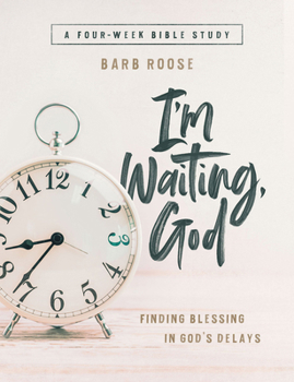 Paperback Im Waiting, God - Women's Bible Study Guide with Leader Helps: Finding Blessing in Gods Delays Book