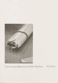 Paperback Aaron Amar Bhamra & Céline Mathieu: Fugue Book