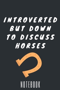 Introverted But Down To Discuss Horses: bee blank lined journal