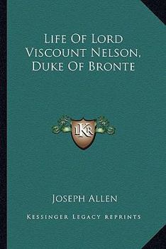 Paperback Life Of Lord Viscount Nelson, Duke Of Bronte Book