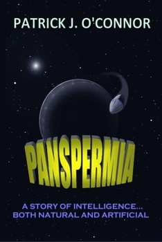 Paperback Panspermia: A Story of Intelligence, both Natural and Artificial Book