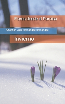 Paperback Flores desde el Paraíso: Invierno [Spanish] Book