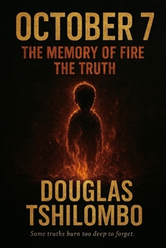 Paperback October 7 the Memory of Fire - The Truth Book