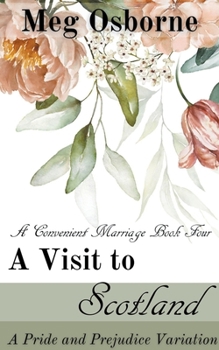 A Visit to Scotland - Book #4 of the A Convenient Marriage