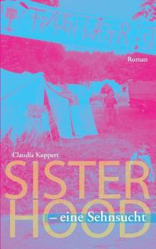Paperback Sisterhood - eine Sehnsucht: Roman [German] Book