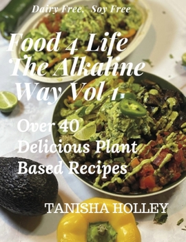 Paperback Food 4 Life the Alkaline Way Volume 1 Book