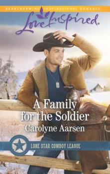 A Family for the Soldier - Book #4 of the Lone Star Cowboy League