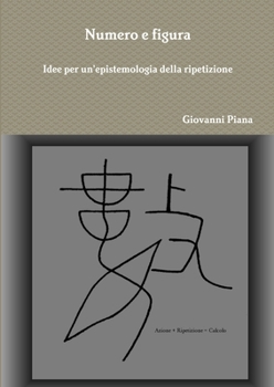 Paperback Numero e figura. Idee per un'epistemologia della ripetizione [Italian] Book