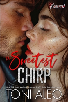 The Sweetest Chirp (IceCats) - Book #6 of the IceCats